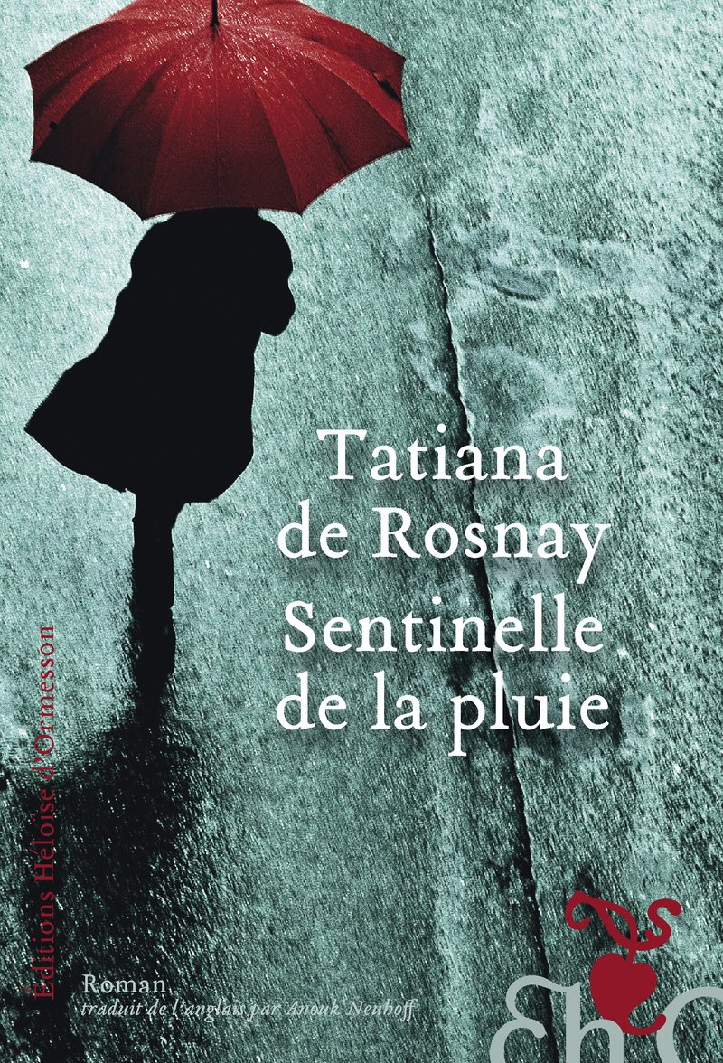 Sentinelle de la pluie - Tatiana de Rosnay