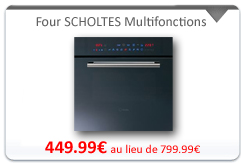 Four SCHOLTES Multifonctions Prix promo 449,99 Euros sur CDISCOUNT