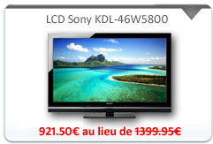 TV LCD Sony KDL-46W5800 Prix promo 921,50 Euros sur CDISCOUNT