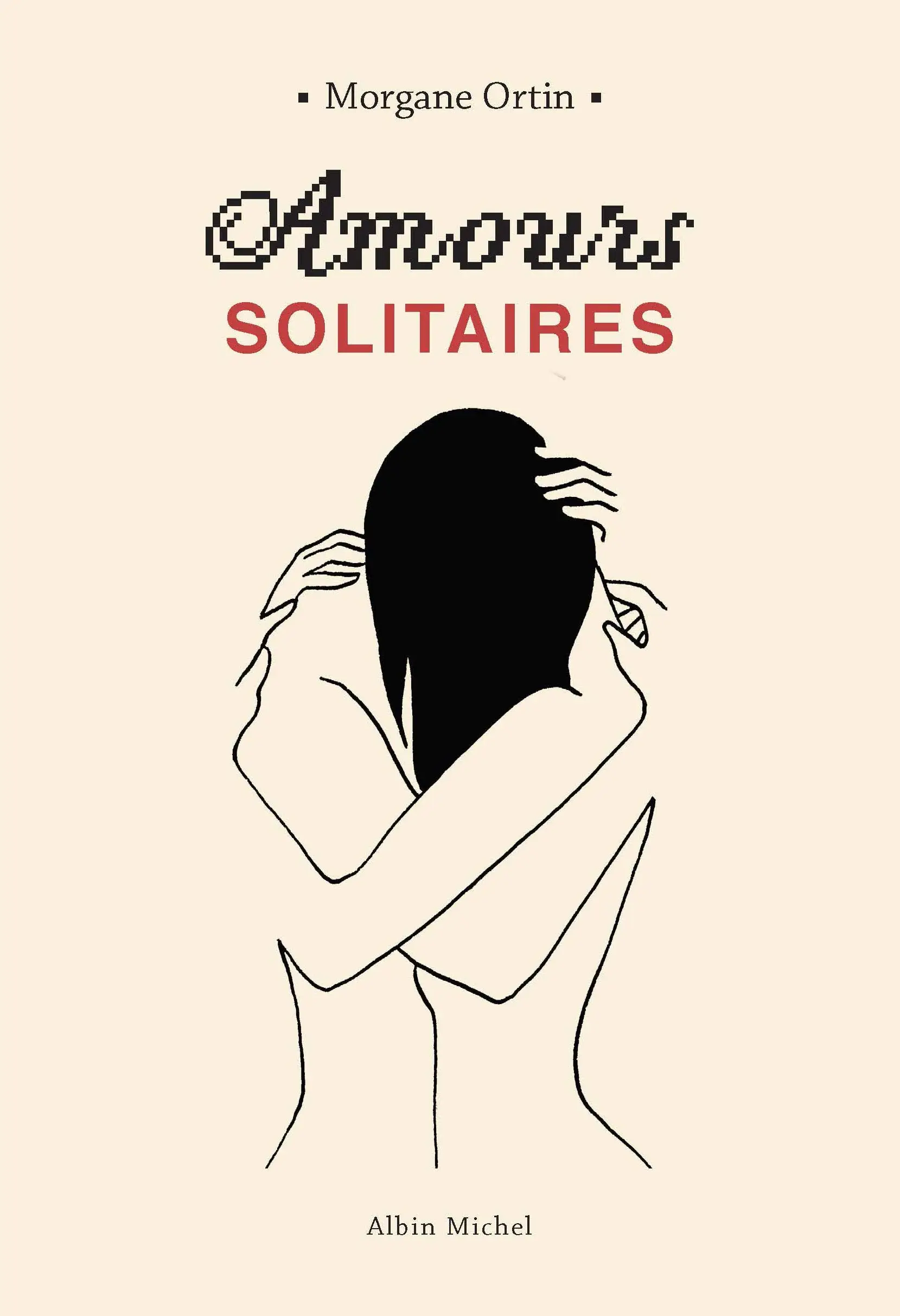 Livre pas cher - Amours solitaires - Morgane Ortin