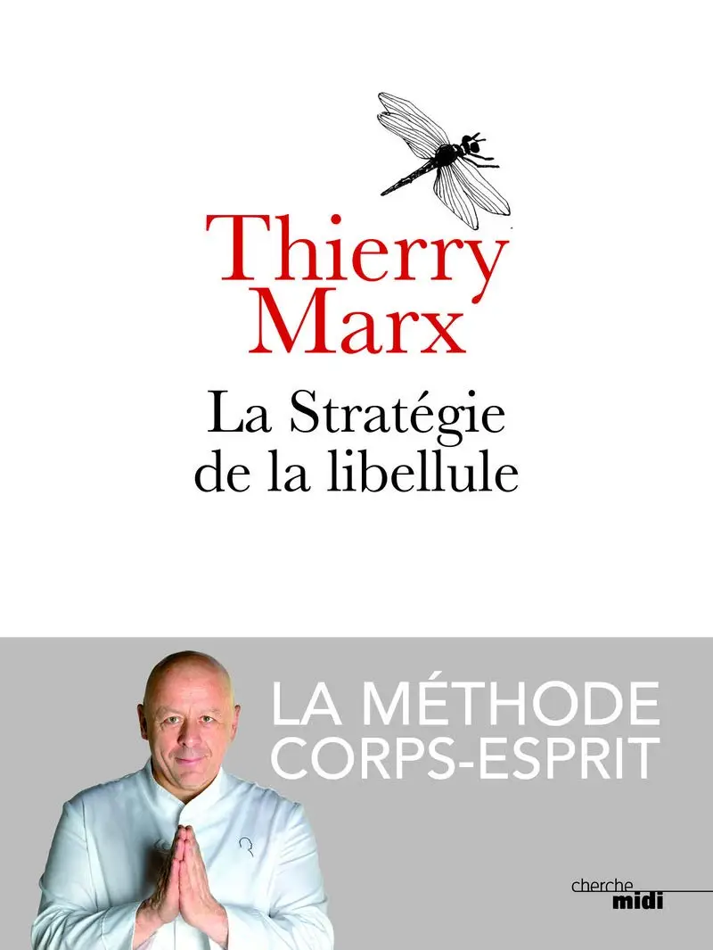 Livre pas cher - La Stratégie de la libellule - Thierry MARX