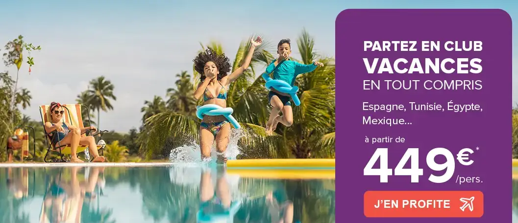 CARREFOUR VOYAGES : PROMO VACANCES Tout Compris en Club dès 449€