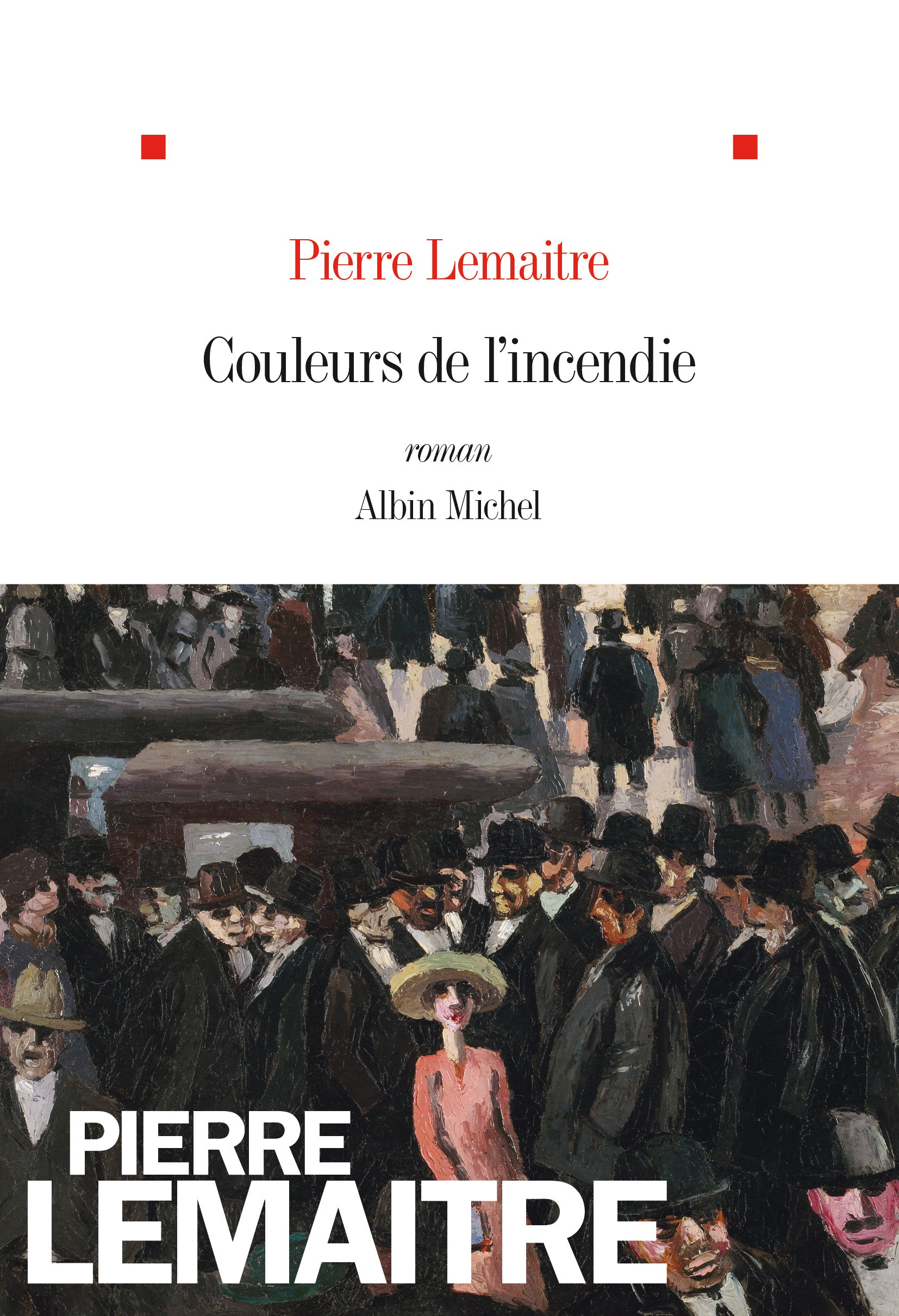 Couleurs de l'incendie - Pierre Lemaitre