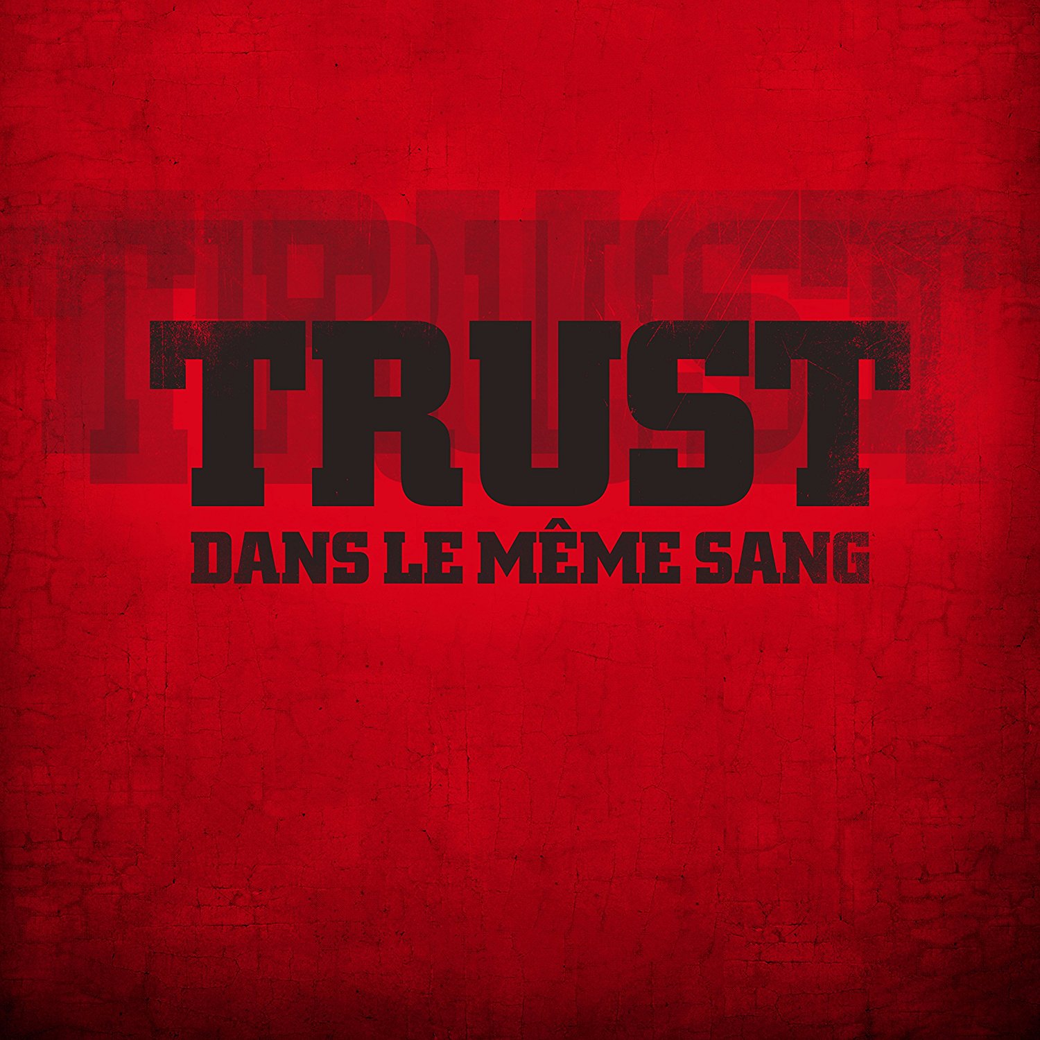 Dans le Meme Sang - Trust