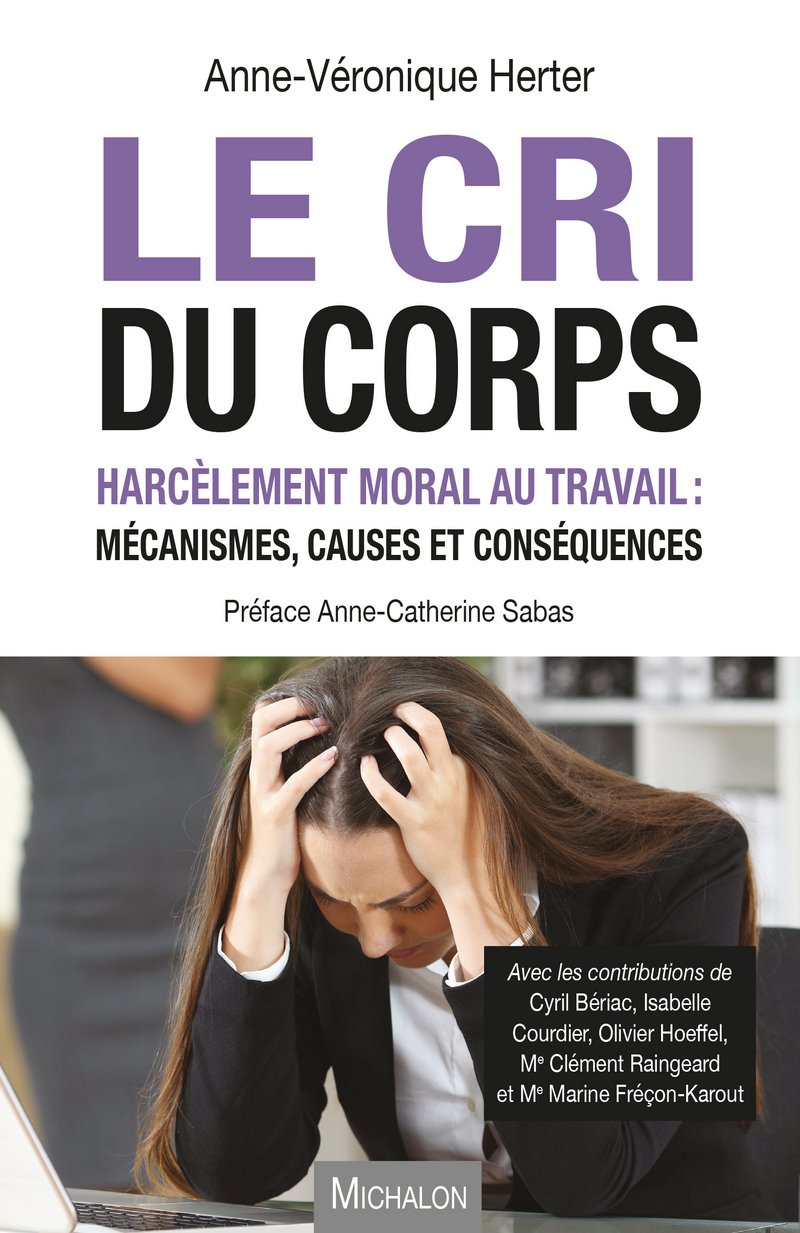 Le cri du corps - Harcèlement moral au travail - Anne-Véronique Herter