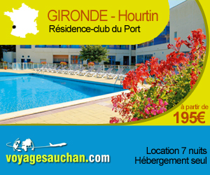 Location Gironde Voyages Auchan - Residence-club du Port Hourtin 195 Euros