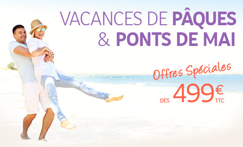 Vacances de Pâques et Ponts de Mai pas cher avec Promovacances dès 499 €