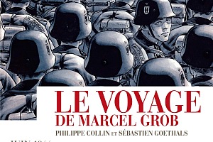 Le voyage de Marcel Grob - Sébastien Goethals & Philippe Collin