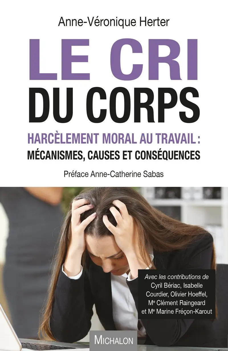 Le cri du corps - Harcèlement moral au travail - Anne-Véronique Herter, Livre pas cher Amazon