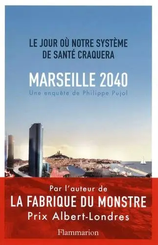 Marseille, 2040 - Le jour où notre système de santé craquera, Livre pas cher Amazon